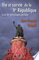Vie et survie de la Ve République