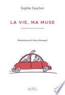 Vie, ma muse (La)