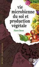 Vie microbienne du sol et production végétale