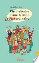 Vie ordinaire d'une famille extraordinaire