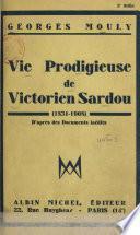 Vie prodigieuse de Victorien Sardou