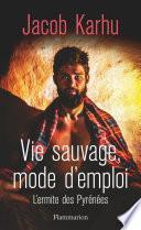 Vie sauvage, mode d’emploi
