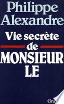 Vie secrète de Monsieur le