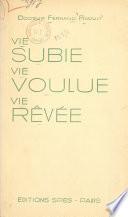 Vie subie, vie voulue, vie rêvée