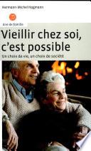 Vieillir chez soi, c'est possible