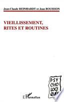 Vieillissement, rites et routines