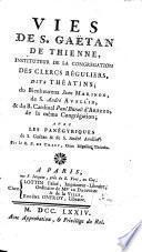 Vies de S. Gaëtan de Thienne, du Jean Marinon de S. Andrè Avellin