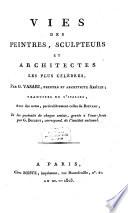 Vies des Peintres, Sculpteurs ... les plus célèbres