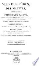 Vies des Pères, des Martyrs et des autres principaux Saints...