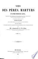 Vies des Pères, martyrs et autres principaux saints, tirées des actes originaux et des monuments les plus authentiques, avec des notes historiques et critiques