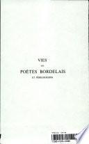 Vies Des Poetes Bordelais Et Perigourdins