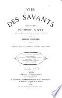 Vies des savants illustrés du XVIIIe siècle