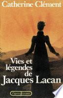 Vies et légendes de Jacques Lacan