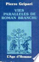 Vies parallèles de Roman Branchu