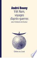 Viêt Nam, voyages d'après-guerres