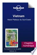 Vietnam - Hauts Plateaux du Sud-Ouest