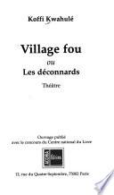 Village fou, ou, Les déconnards
