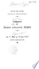 Ville de Lyon. Nouvelle Bibliothèque. Notice sur les dessins d'Auguste Rodin