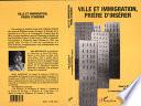 VILLE ET IMMIGRATION, PRIÈRE D'INSÉRER