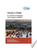 Villes à vivre. Le quotidien métropolitain entre ancrage et mobilité