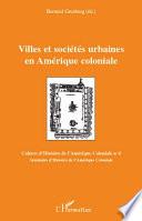 Villes et sociétés urbaines en Amérique coloniale