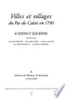 Villes et villages du Pas-de-Calais en 1790: Districts de Béthune, de Boulogne et de Calais