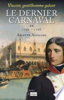Vincent, gentilhomme galant - tome 2 Le dernier carnaval