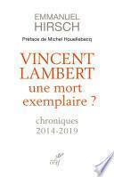 Vincent Lambert, une mort exemplaire ? - Chroniques 2014-2019