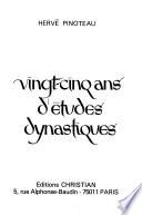 Vingt-cinq ans d'études dynastiques