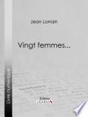 Vingt femmes...