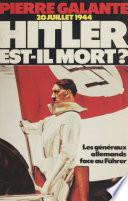 Vingt juillet 1944 : Hitler est-il mort ?