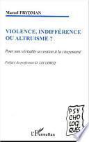 Violence, indifférence ou altruisme ?