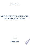 Violences de la maladie, violence de la vie - 2e éd