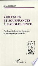 Violences et souffrances à l'adolescence