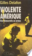 Violente Amérique