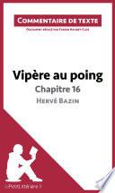 Vipère au poing d'Hervé Bazin - Chapitre 16
