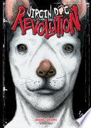 Virgin Dog Revolution -