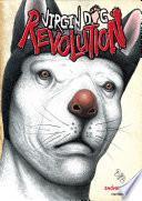 Virgin Dog Revolution -