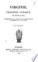 Virginie, tragédie lyrique, en trois actes, etc