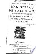 Viro clarissimo D.D. D'Aguesseau de Valjouan ... Phoebi & Themidis certamen. [In verse.]