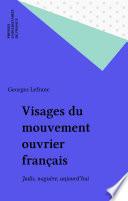 Visages du mouvement ouvrier français