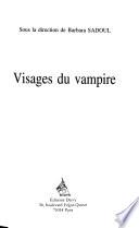 Visages du vampire