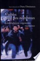 Visibles mais peu nombreux... Les circulations migratoires roumaines.