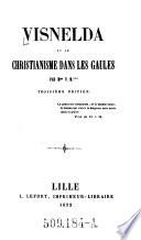Visnelda ou le christianisme dans les Gaules. Par V. M. +++. 3. ed