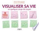 Visualiser sa vie en quelques coups de crayon