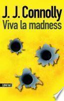Viva la madness