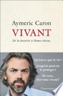 Vivant. De la bactérie à Homo ethicus