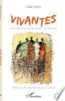 Vivantes. Des femmes migrantes racontent