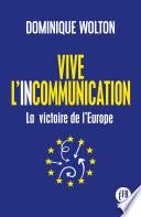 Vive l'incommunication