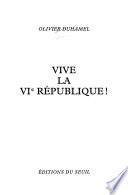 Vive la VIe république!